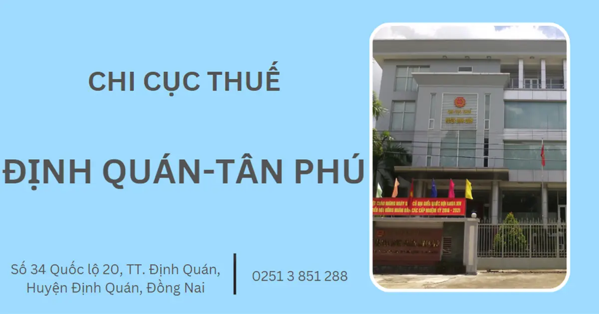 Danh bạ điện thoại Chi Cục Thuế Định Quán - Tân Phú mới nhất 2024