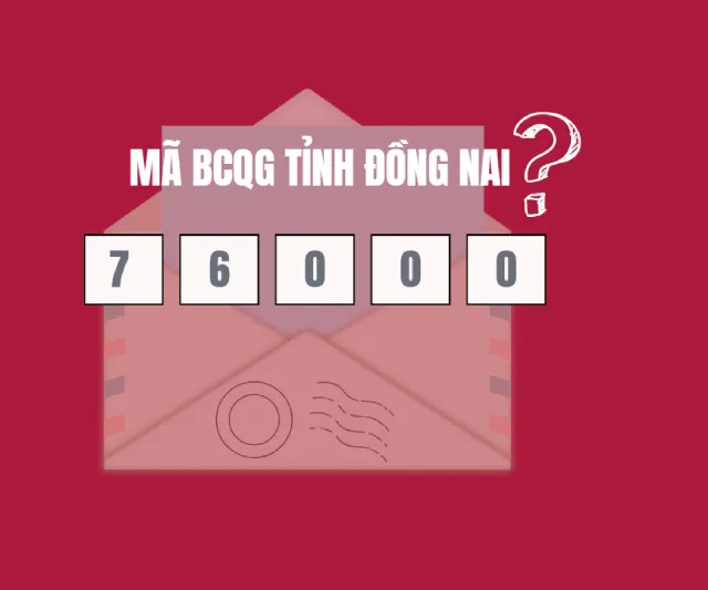 Mã bưu chính quốc gia tỉnh Đồng Nai sau sáp nhập là gì?