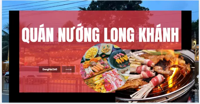 Gợi ý top 5+ quán nướng Long Khánh đáng ghé năm 2026